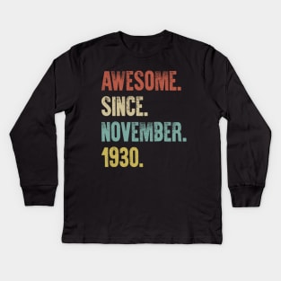 Retro Vintage 90th Birthday Awesome Since November 1930 Kids Long Sleeve T-Shirt